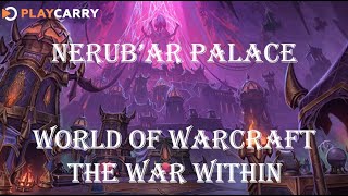 new patch  The War Within First raid  Nerub  ar Palace 25 Man 2024 [upl. by Rowney]