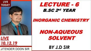 BSC 2ND YEAR NON AQUEOUS SOLVENT INORGANIC CHEMISTRY LECTURE 6 BY JITENDER DOON SIR [upl. by Nauqad]