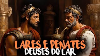 DESCUBRA O PODER OCULTO DOS LARES E PENATES PROTEÇÃO DIVINA PARA SEU LAR NA MITOLOGIA ROMANA [upl. by Knah]