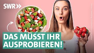 Superfood Erdbeere Herzhafte Rezeptideen für den Sommer  Marktcheck SWR [upl. by Sammy]