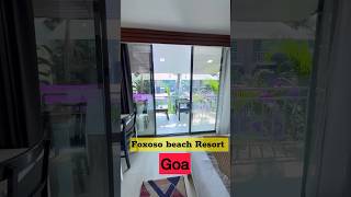 Beach Resort Goa l foxoso Beach Resort GOA l beachresorts goa foxosobeachresort goaresort [upl. by Calva]