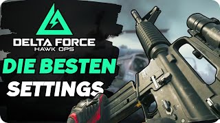 DIE BESTEN EINSTELLUNGEN FÜR DELTA FORCE ✅ Settings I Sensitivität I Hotkeys I Grafikeinstellungen [upl. by Helas]