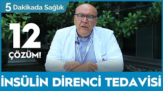 İNSÜLİN DİRENCİ TEDAVİSİ  12 MADDEDE KESİN ÇÖZÜM  5 Dakikada Sağlık [upl. by Finer]