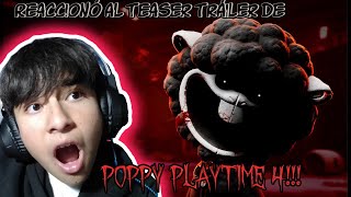 REACCIONÓ al TEASER TRAILER de POPPY PLAYTIME 4 [upl. by Tormoria910]