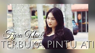 TERBUKA PINTU ATI OFFICIAL MV  FYRA NOEL [upl. by Leone]