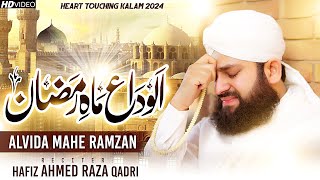 Alvida Alvida Mahe Ramzan 2024  Hafiz Ahmed Raza Qadri  OFFICIAL VIDEO [upl. by Enelahs14]