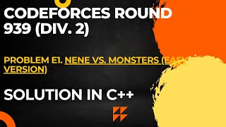 Codeforces Round 939 Div 2 Problem E1 Nene vs Monsters Easy Version Full Solution In C [upl. by Bearnard]