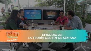 La Resolana Sin Censura  Episodio 25  La teoría del fin de semana ft Ricardo O´Farrill [upl. by Pool]