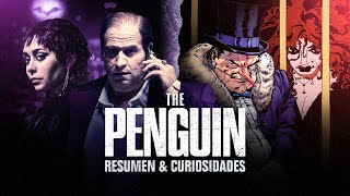 THE PENGUIN Resumen y curiosidades  The Top Comics [upl. by Maffa]