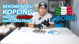 REVIEW Rekomendasi kampas kopling vespa large frame POLINI [upl. by Cynarra]