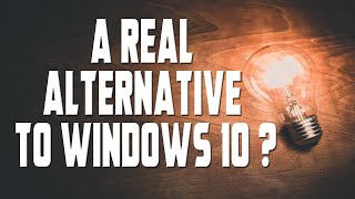 A Real Alternative to Windows 10 ❓ [upl. by Rialb]