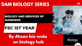 Biology and services of mankind fsc part 1 by ahsan bio wala UrduHindi lectures [upl. by Nnahgiel]