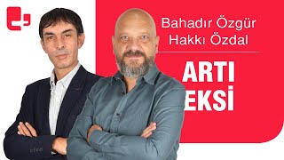 Bahadır Özgür ve Hakkı Özdal ile Artı Eksi 13 Haziran 2023 [upl. by Meli]