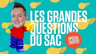 Les Grandes Questions du Sac  Spécial Zoofest 1 [upl. by Kedezihclem542]