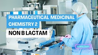 Non B Lactam  Pharmaceutical Medicinal Chemistry 2  الفرقة الرابعة كلية الصيدلة [upl. by Esinwahs]