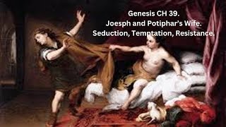 Joseph and Potiphars Wife Seduction Temptation Resistance Prison Faith and Victory Genesis 39 [upl. by Esyla]