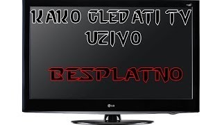 Kako gledati TV Uzivo  Besplatno [upl. by Ardnala]