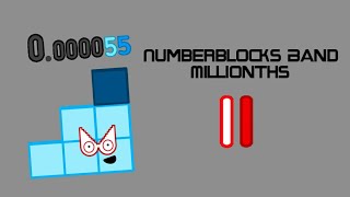 Numberblocks Band Millionths 11  55 THE WAY [upl. by Brita596]