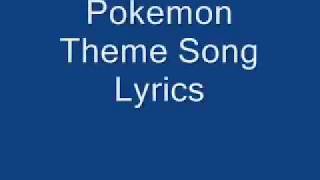 Pokemon theme song Lyrics [upl. by Muslim]