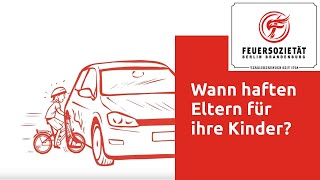 Feuersozietät Wann haften Eltern für ihre Kinder [upl. by Pessa]