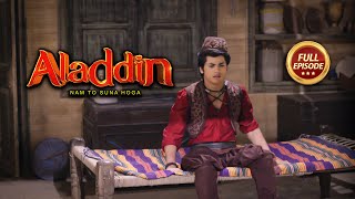 Aladdin  Naam Toh Suna Hoga  अलाद्दिन  नाम तो सुना होगा  Full Episode 74 [upl. by Erny686]