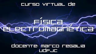 Física Electromagnética  Clase 2  Electrostática Propiedades de la Carga Eléctrica e Inducción [upl. by Lorie488]