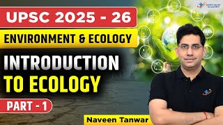 Lecture1  Ecology and Environment  Ecology and Ecosystem  UPSC 202526  By Naveen Tanwar [upl. by Nylatsirhc]