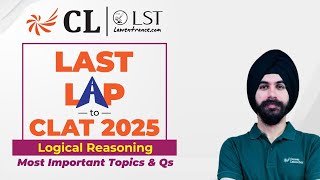 Most Important Topics  Logical Reasoning Revision in 60 Mins  Last Lap to CLAT 2025 [upl. by Meras]