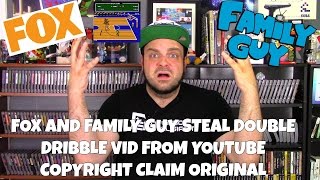 Fox and Family Guy STEAL Double Dribble Vid from YouTube and Copyright Claim Original  RGT 85 [upl. by Edgard]