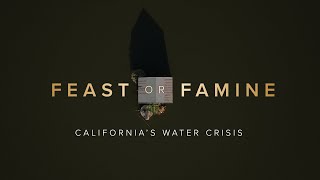 Feast or Famine Californias Water Crisis  FULL DOCUMENTARY [upl. by Hanahs]