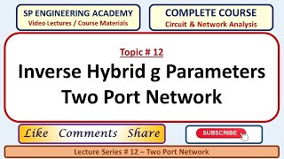 12 Inverse Hybrid g Parameters  Two Port Network [upl. by Ainatit309]