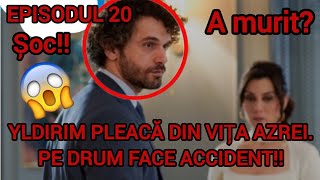 Episodul 20 din TABLOU DE FAMILIE‼️YLDIRIM părăsește producția TABLOU DE FAMILIE‼️ ȘOC‼️😭😱🤧🥺 [upl. by Grier]