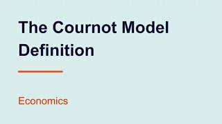 cournot model definition in easy word [upl. by Amend]