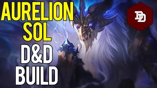 How To Build Aurelion Sol in DampD 5e  League of Legends Dungeons and Dragons Builds [upl. by Wolfe]