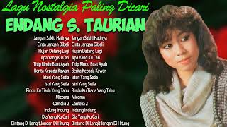 Endang S Taurina Full Album Terbaik  Tembang Kenangan  Lagu Lawas Nostalgia 80an 90an Terpopuler📀 [upl. by Suiram]