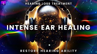 Intense Ear Healing Frequency  Hearing Loss Treatment Binaural Beats  Restore Hearing Ability [upl. by Schoof115]