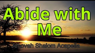 Abide With Me Lyric Video  Jehovah Shalom Acapella [upl. by Atinid673]