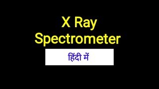 Braggs x ray spectrometer in Hindi [upl. by Nauaj420]