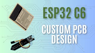 ESP32C6 IoT Project  A beginners guide  Schematic Capture [upl. by Aneeled]