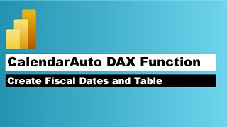 Power BI CalendarAuto function to Create Fiscal Dates  Creating New Fiscal Date Table [upl. by Cindy369]