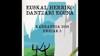 EUSKAL HERRIKO DANTZARI EGUNA KARRANTZA 2024GORANTZAILEAK DANTZA TALDEA SONDIKABIZKAIA [upl. by Misak]