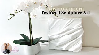 How To Create Textured Plaster Sculpture Art [upl. by Idur]