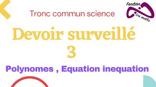 devoir 3 math tronc commun semestre 1 polynomes equation inéquation et système [upl. by Ahsilam245]