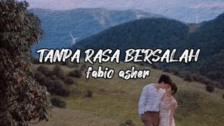 TANPA RASA BERSALAH Fabio Asher [upl. by Blackmun]