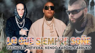 Kendo Kaponi Pacho El Antofeka Farruko  Lo Que Siempre Soñé 2024 Concept Song Rap Cristiano [upl. by Lucien]