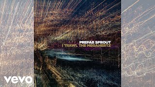 Prefab Sprout  I Trawl the Megahertz Remastered Official Audio [upl. by Newra]