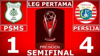 CUPLIKAN GOL PERSIJA VS PSMS MEDAN 41 SEMIFINAL LEG 1 PIALA PRESIDEN 2018 [upl. by Nadabas]