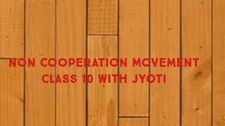 Non cooperation movement Class 10 with Jyoti [upl. by Vittoria955]