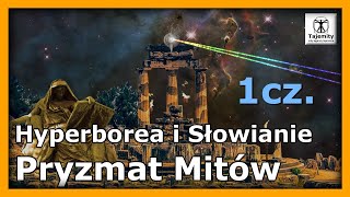 Pryzmat Mitów  Hyperborea i Słowianie [upl. by Nilkoorb]