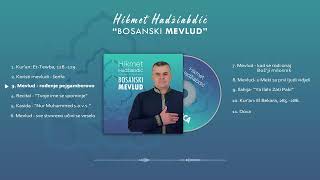 Hikmet Hadžiabdić quotBOSANSKI MEVLUDquot Album 2022 [upl. by Seagraves]